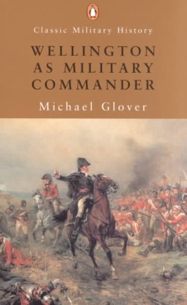 Wellington as Military Commander (Classic Military History) cover