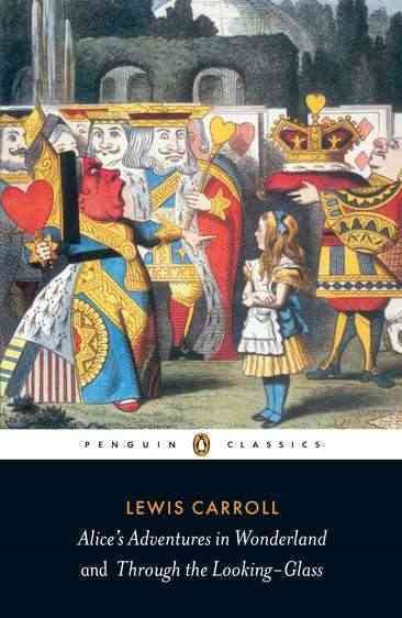 Alice's Adventures in Wonderland and Through the Looking-Glass (Penguin Classics) cover