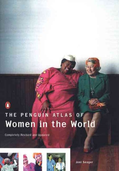 The Penguin Atlas of Women in the World: Completely Revised and Updated (Reference) cover