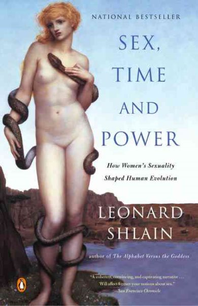 Sex, Time, and Power: How Women's Sexuality Shaped Human Evolution cover