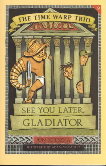 See You Later, Gladiator (Time Warp Trio)