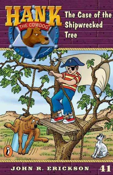 The Case of the Shipwrecked Tree #41 (Hank the Cowdog)