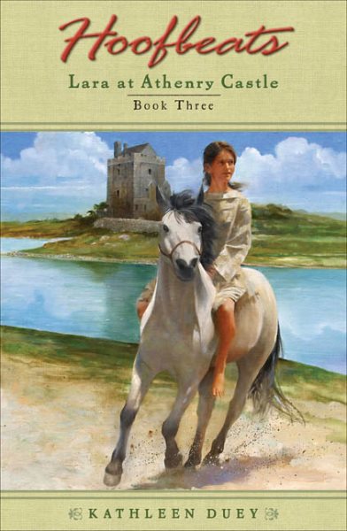 Lara at Athenry Castle (Hoofbeats, Book 3)
