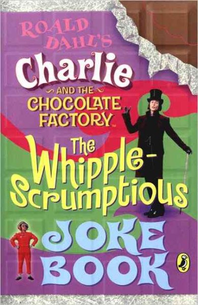 Charlie and the Chocolate Factory: Whipple-Scrumptious Joke Book cover