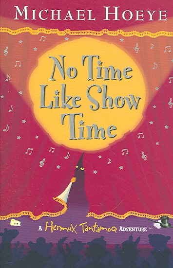 No Time Like Showtime (Hermux Tantamoq Adventure)