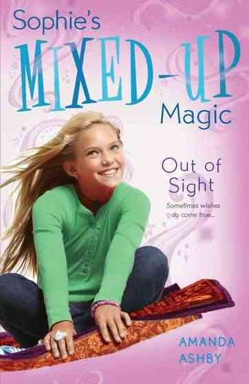 Sophie's Mixed-Up Magic: Out of Sight: Book 3 cover