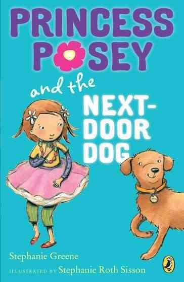 Princess Posey and the Next-Door Dog (Princess Posey, First Grader)