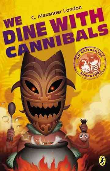 We Dine with Cannibals (An Accidental Adventure) cover