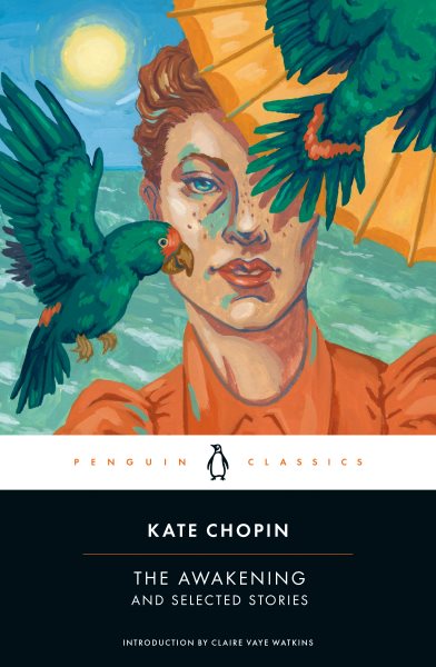The Awakening and Selected Stories (Penguin Classics) cover
