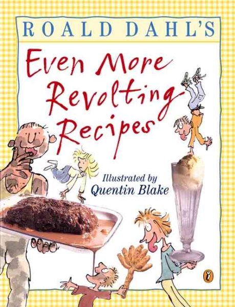 Roald Dahl's Even More Revolting Recipes cover