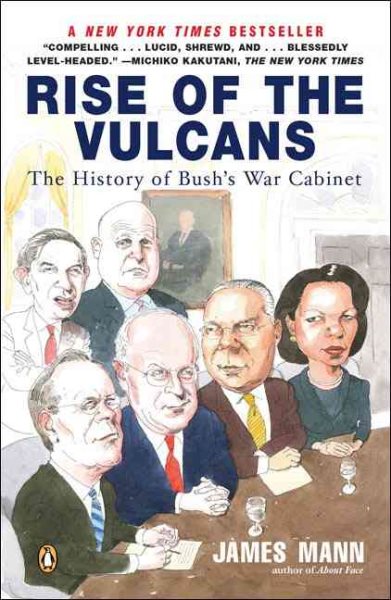Rise of the Vulcans: The History of Bush's War Cabinet cover