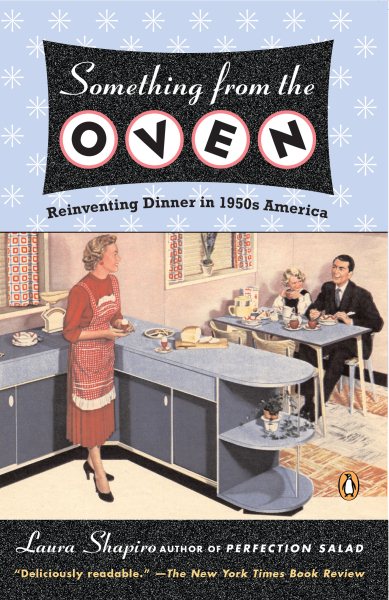 Something from the Oven: Reinventing Dinner in 1950s America cover