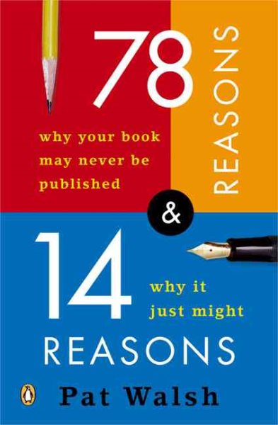 78 Reasons Why Your Book May Never Be Published and 14 Reasons Why It Just Might cover