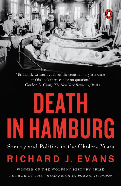 Death in Hamburg: Society and Politics in the Cholera Years, 1830-1910 cover