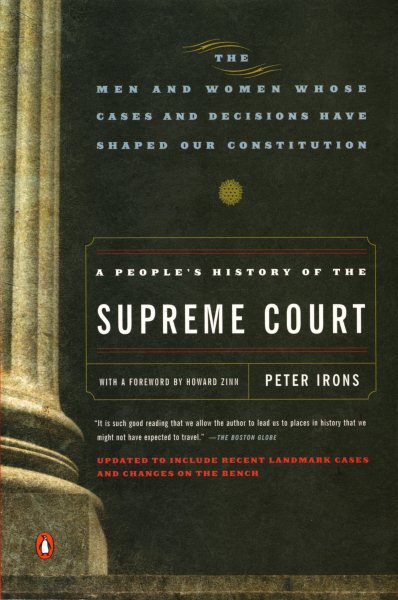 A People's History of the Supreme Court: The Men and Women Whose Cases and Decisions Have Shaped Our Constitution: Revised Edition cover
