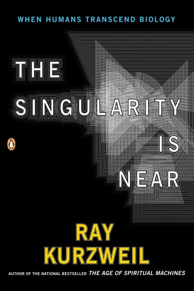 The Singularity Is Near: When Humans Transcend Biology cover