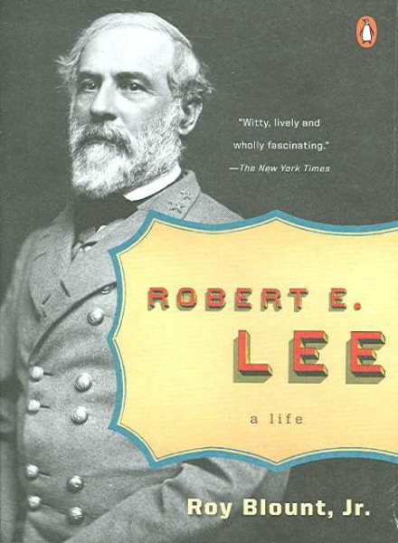 Robert E. Lee: A Life (Penguin Lives Biographies) cover