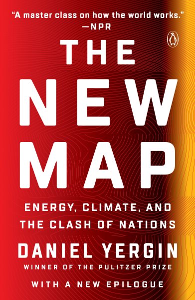 The New Map: Energy, Climate, and the Clash of Nations cover