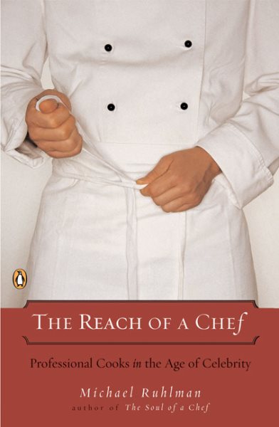 The Reach of a Chef: Professional Cooks in the Age of Celebrity cover