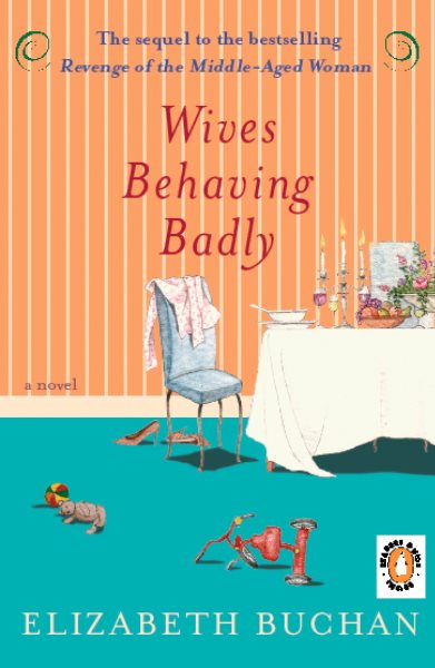 Wives Behaving Badly: A Novel cover