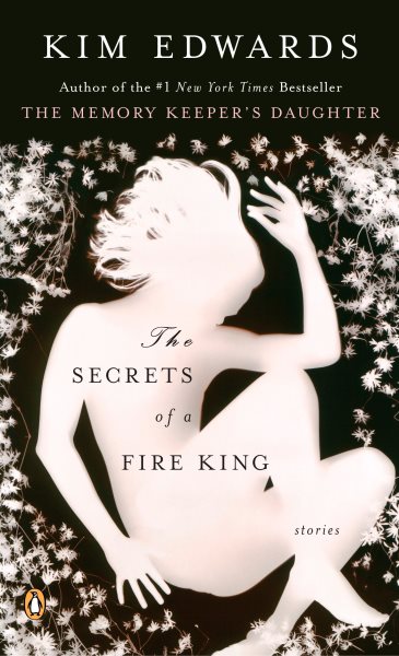 The Secrets of a Fire King: Stories cover
