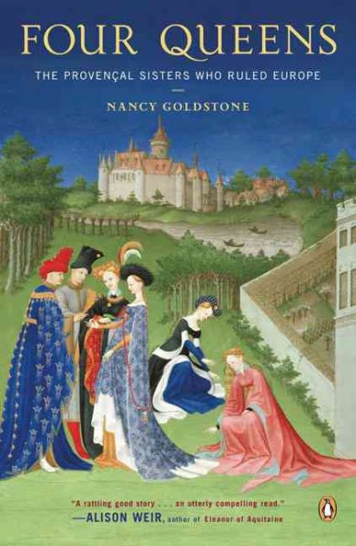 Four Queens: The Provencal Sisters Who Ruled Europe cover
