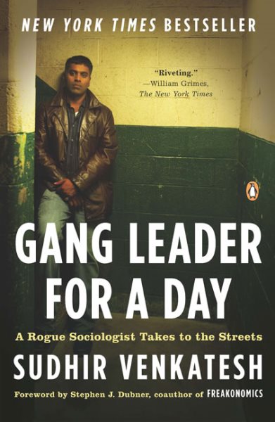 Gang Leader for a Day: A Rogue Sociologist Takes to the Streets cover
