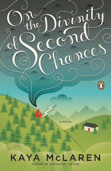 On the Divinity of Second Chances: A Novel cover
