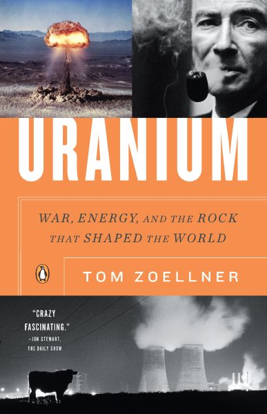 Uranium: War, Energy, and the Rock That Shaped the World cover