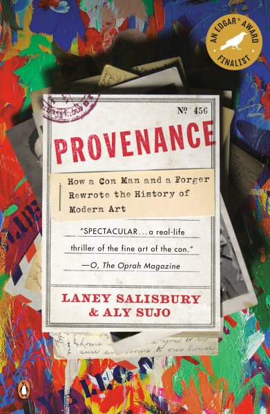 Provenance: How a Con Man and a Forger Rewrote the History of Modern Art cover