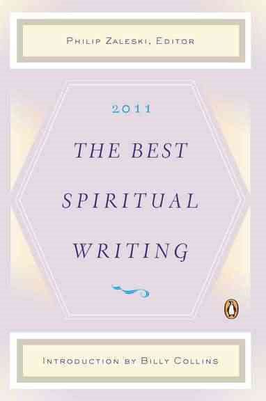 The Best Spiritual Writing 2011 (The Best Spiritual Writing Series)