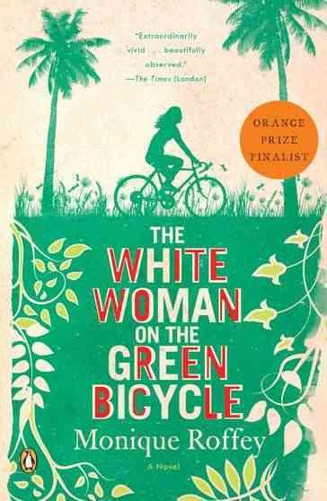 The White Woman on the Green Bicycle: A Novel cover