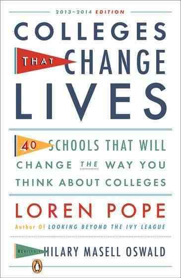 Colleges That Change Lives: 40 Schools That Will Change the Way You Think About Colleges cover