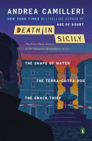 Death in Sicily: The First Three Novels in the Inspector Montalbano Series--The Shape of Water; The Terra-Cotta Dog; The Snack Thief (An Inspector Montalbano Mystery) cover