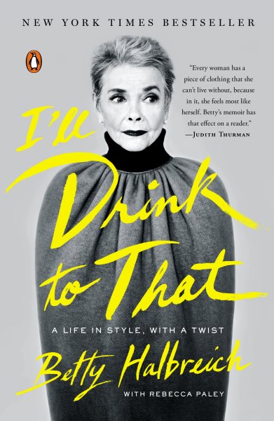I'll Drink to That: A Life in Style, with a Twist cover