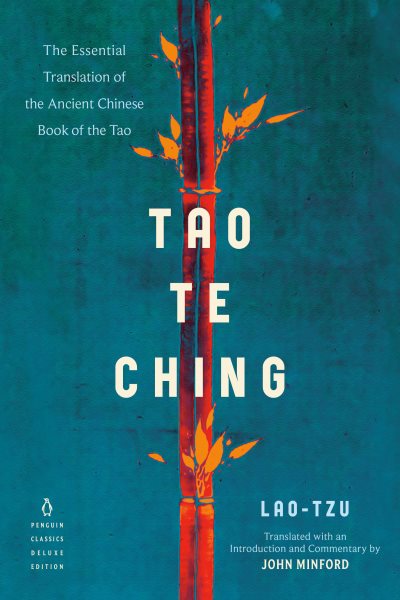 Tao Te Ching: The Essential Translation of the Ancient Chinese Book of the Tao (Penguin Classics Deluxe Edition) cover