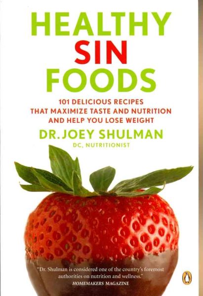 Healthy Sin Foods: Decadence Without The Guilt cover