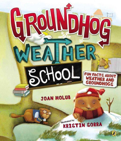 Groundhog Weather School: Fun Facts About Weather and Groundhogs cover