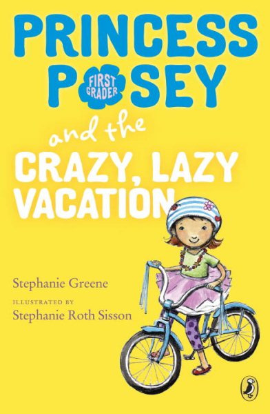 Princess Posey and the Crazy, Lazy Vacation (Princess Posey, First Grader) cover