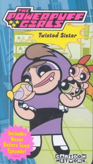 The Powerpuff Girls - Twisted Sister [VHS]