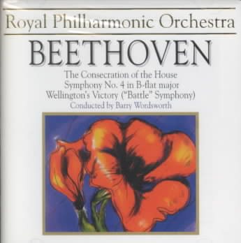 Beethoven: Symphony No. 4, "The Consecration of the House" Overture, Wellington's Victory cover