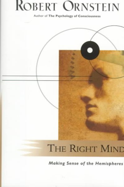 The Right Mind: Making Sense of the Hemispheres cover