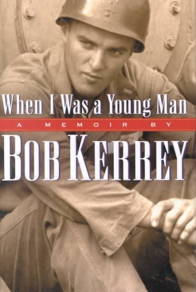 When I Was a Young Man: A Memoir by Bob Kerrey cover