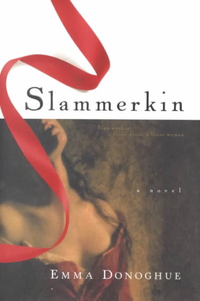 Slammerkin: A Loose Dress, A Loose Woman cover
