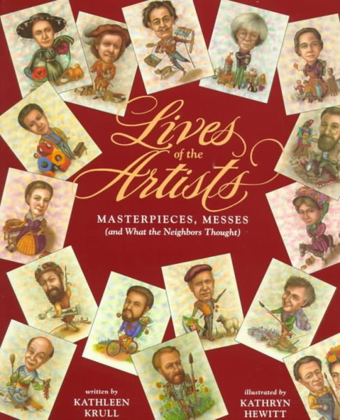 Lives of the Artists: Masterpieces, Messes (and What the Neighbors Thought) cover