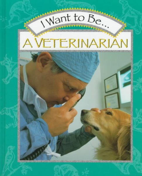 I Want to Be a Veterinarian cover