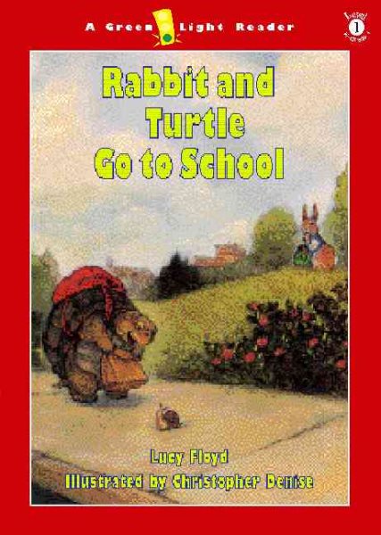 Rabbit and Turtle Go to School (Green Light Readers Level 1)
