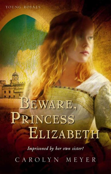 Beware, Princess Elizabeth: A Young Royals Book (Young Royals, 2) cover