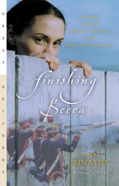 Finishing Becca: A Story about Peggy Shippen and Benedict Arnold (Great Episodes) cover