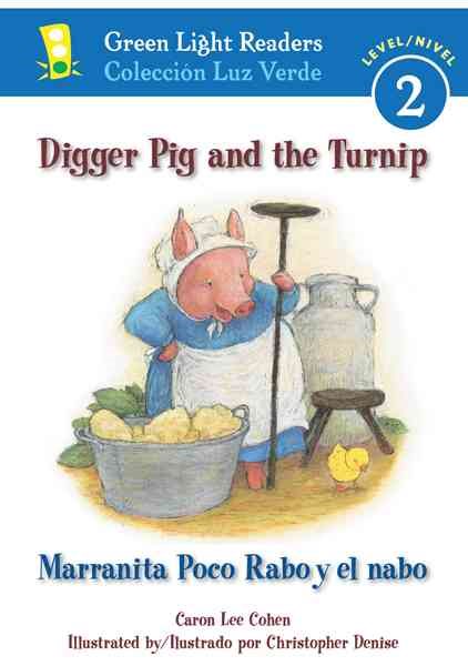 Digger Pig and the Turnip/Marranita Poco Rabo y el nabo (Green Light Readers Level 2) cover
